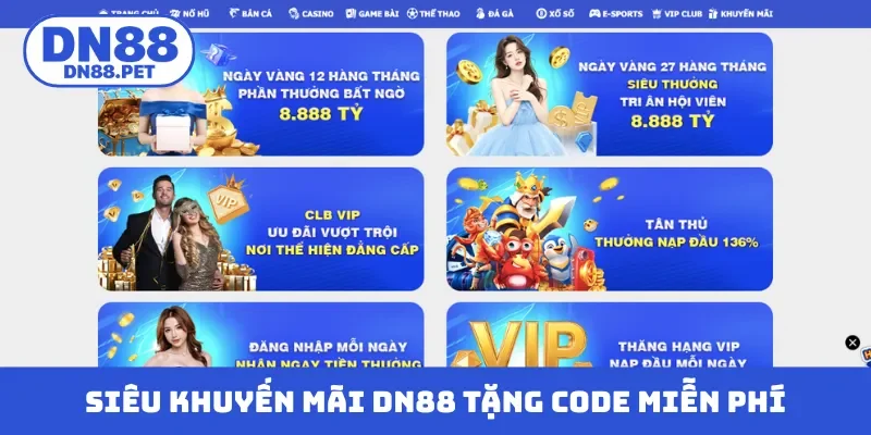 Siêu khuyến mãi dn88 tặng code miễn phí